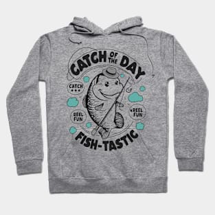 Fish-Tastic Fun Design - Catch of the Day Hoodie